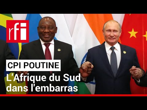 L&rsquo;Afrique du Sud dans l&rsquo;embarras depuis le mandat de la CPI contre Vladimir Poutine &bull; RFI