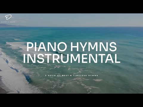 Hymns of Praise &amp;amp; Worship: 3 Hour Christian Piano Music | Timeless Hymns