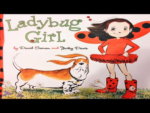 Kids Book Read A Loud - Ladybug Girl by Davin Somon &amp;amp; Jacky Davis