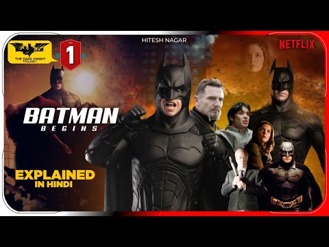 Batman Begins (2005) Movie Explained In Hindi | Netflix Batman 1 हिंदी /उर्दू | Hitesh Nagar