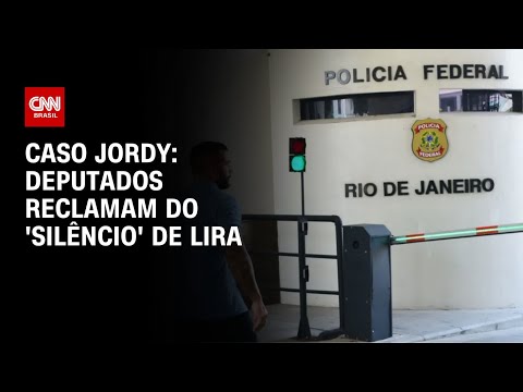 Caso Jordy: deputados reclamam do 'sil&ecirc;ncio' de Lira | BASTIDORES CNN