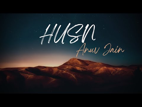 Husn Lyrical Video - Anuv Jain