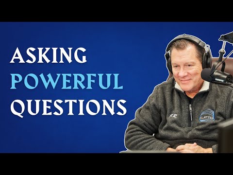 Asking Powerful Questions - Part 1