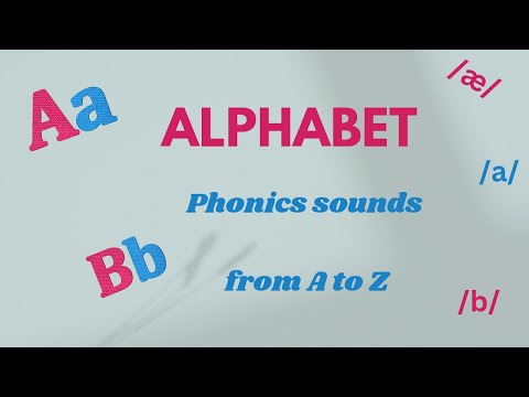 alphabet, phonics sounds from A to Z, capital and lower case letters,letter sounds 