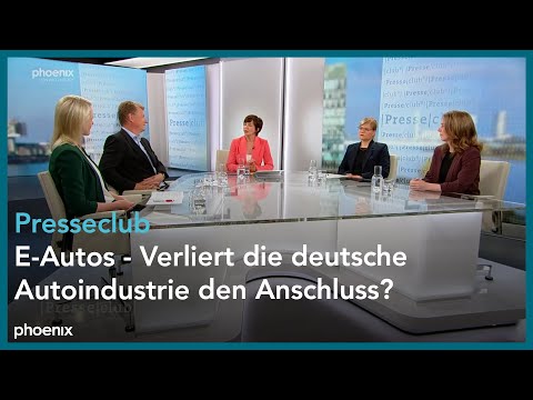 Presseclub: &quot;E-Autos - Verliert die deutsche Autoindustrie den Anschluss?&quot;