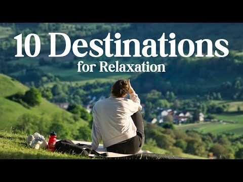 10 Destinations for Relaxation and Rejuvenation  - Travel Treasures