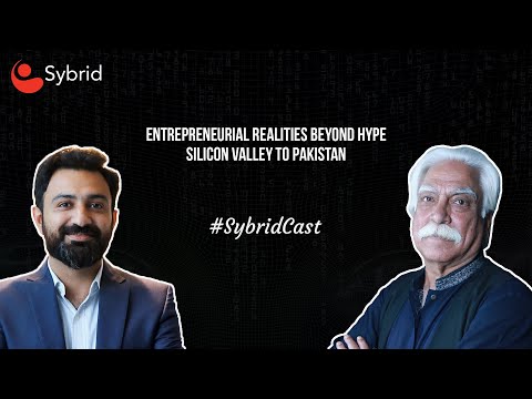 Entrepreneurial Realities Beyond Hype - Silicon Valley to Pakistan| Ep.9 | 