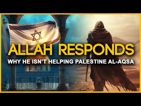 Allah Explains Why He Isn't Helping Palestine Al-Aqsa