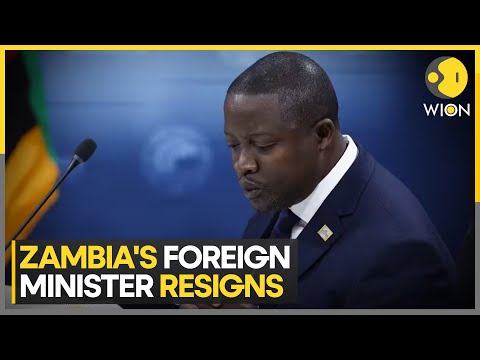 Zambia&rsquo;s Foreign Minister resigns amid outcry over Chinese business dealings | World News | WION