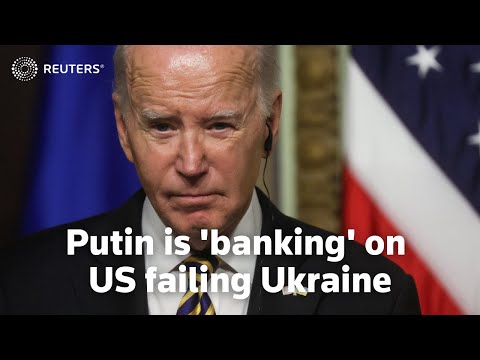 Biden: Putin 'banking' on US failing to deliver aid to Ukraine | Reuters