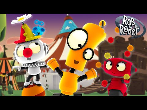 The Circus Comes to Town! ? | Rob The Robot | Preschool Learning