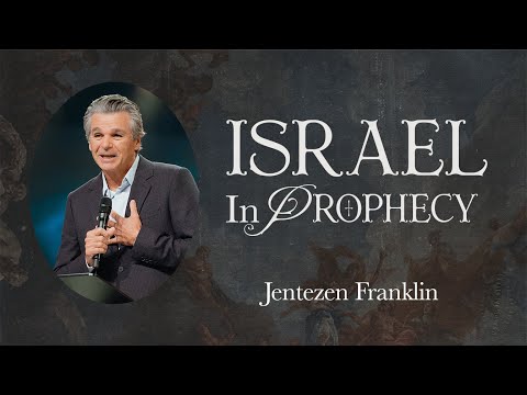 Israel In Prophecy | Signs of the Times | Jentezen Franklin