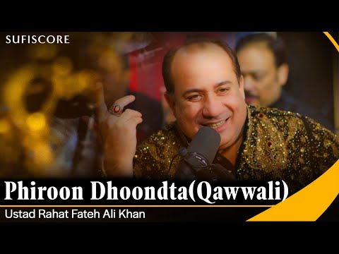 Phiroon Dhoondta Maikada | Ustad Rahat Fateh Ali Khan | Ustad Nusrat Fateh Ali Khan | Qwaali