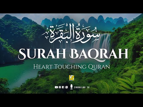 Best Quran Recitation of Surah Al-Baqarah Full (سورة البقره) | Zikrullah TV