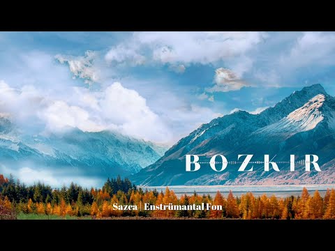 BOZKIR ♫ Sazca Enstr&uuml;mantal Fon M&uuml;ziği (Bağlama)