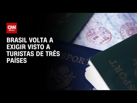 Brasil volta a exigir visto a turistas de tr&ecirc;s pa&iacute;ses | CNN PRIME TIME