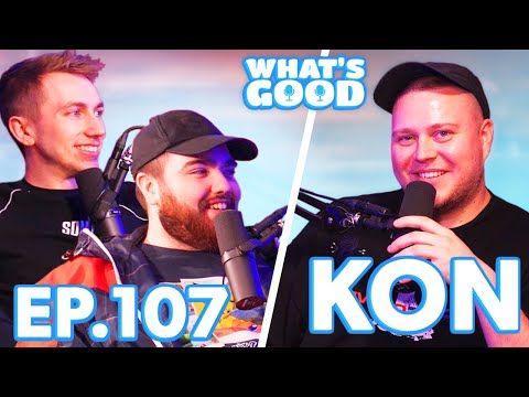 Kon Exposes The Sidemen, Race To 1 Million &amp; Outrageous Tweets - What&rsquo;s Good Podcast Ep107