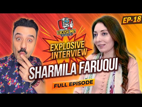 Excuse Me with Ahmad Ali Butt | Sharmila Farooqi Interview | EP 18 | Exclusive Podcast