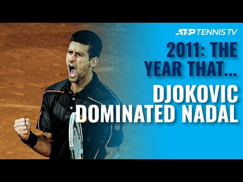 2011: The Year Djokovic Dominated Nadal!