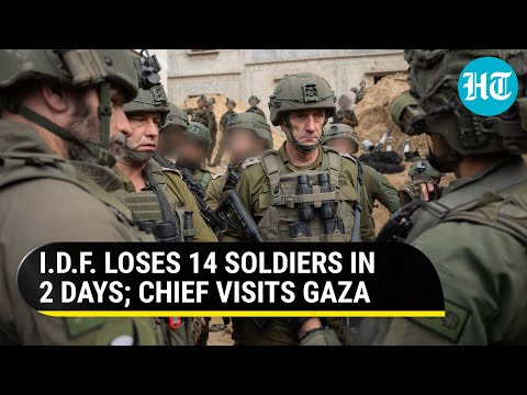 Shock To Israel Army: 14 Deaths In 2 Days; IDF Chief Visits South Gaza Hotspot Khan Younis | Hamas