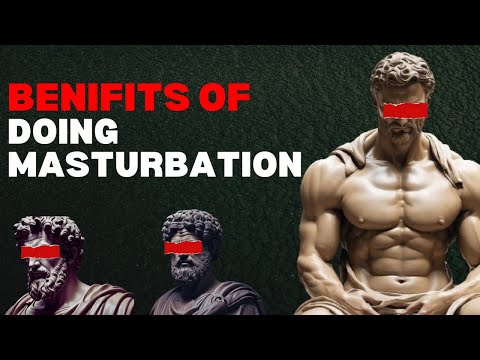 Exploring the Health Benefits of Masturbation: A Comprehensive Guide || STOICISM