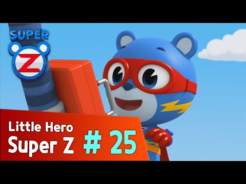 [Super Z] Little Hero Super Z Episode 25 l Daddy&rsquo;s helper!