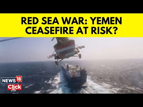 U.S. Involvement Has Escalated The Tensions In The Red Sea | News18 | N18V | Yemen News Today