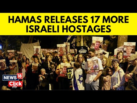 Israel Vs Palestine | Hamas Releases 17 More Hostages, Including A U.S. Citizen | Gaza War | N18V