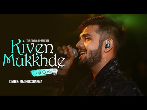 Kiven Mukkhde Lofi Version | Madhur Sharma | Nusrat Fateh Ali Khan 