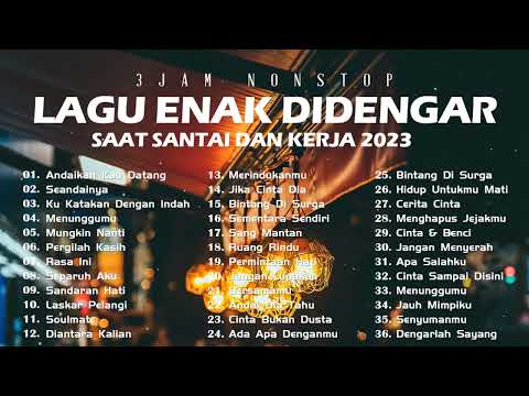 Lagu Pop Indonesia Terbaru 2023- Lagu Viral Saat Ini - Lagu Yang Enak Didengar Saat Kerja &amp; Santai