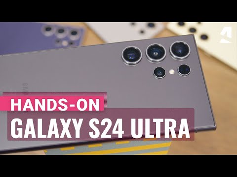 Samsung Galaxy S24 Ultra hands-on &amp; key features