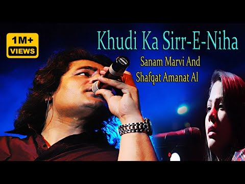 &amp;quot;Khudi Ka Sirr e Niha&amp;quot; لا الہ الا اللہ | Sufi Song | Live Show | Shafqat Amanat Ali | Sanam Marvi