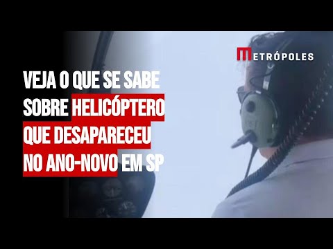 Veja o que se sabe sobre helic&oacute;ptero que desapareceu no Ano-Novo em SP