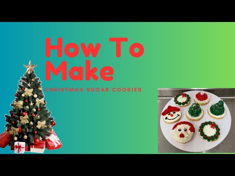 How to make Christmas sugar cookies