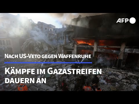 K&auml;mpfe im Gazastreifen nach US-Veto gegen Waffenruhe dauern an | AFP