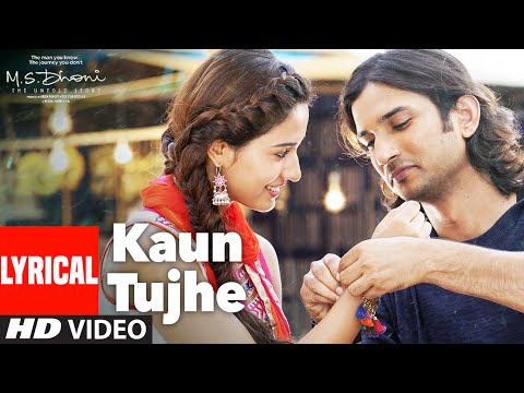 KAUN TUJHE  Lyrical | M.S. DHONI -THE UNTOLD STORY | Amaal Mallik Palak | Sushant Singh Disha Patani