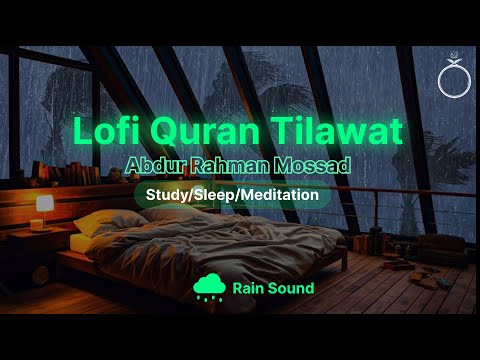 Lofi Theme Quran Tilawat | Abdur Rahman Mossad | Study,Sleeping, Relaxing