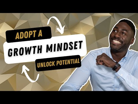 How to Develop a Growth Mindset | The Power of Personal Growth and Self-Improvement