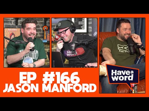 Jason Manford | Have A Word Podcast 