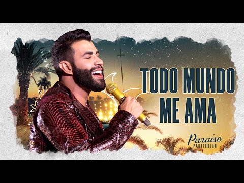 Gusttavo Lima - Todo Mundo Me Ama | DVD Para&iacute;so Particular