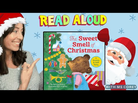 The Sweet Smell of Christmas ? By Patricia M. Scarry ? READ ALOUD Children&amp;rsquo;s Story by Ms. Corey ?