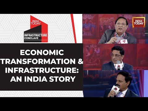 India Today Infrastructure Conclave | Economic Transformation And Infrastructure: An India Story