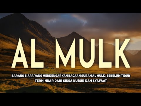 MUROTTAL MERDU SURAT AL MULK PENYEJUK HATI SURAH AL MULK FULL, TERHINDAR DARI SIKSA KUBUR