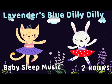 Lavenders Blue Dilly Dilly Lullaby 💤 2 Hours Ballerina Baby Sleep Music