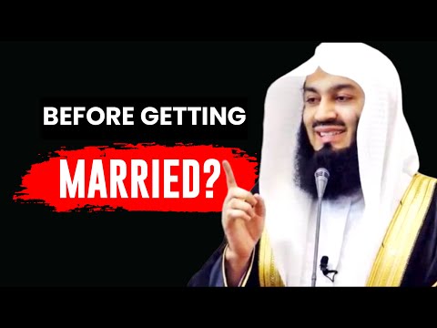 BEFORE YOU GET MARRIED PUT THIS INTO CONSIDERATION - MUFTI MENK