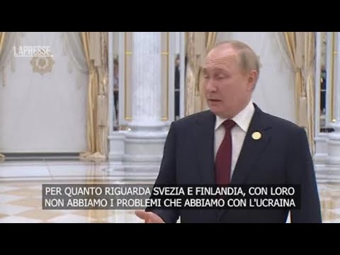 Putin: &laquo;Se la Nato invier&agrave; truppe in Finlandia e Svezia risponderemo&raquo;