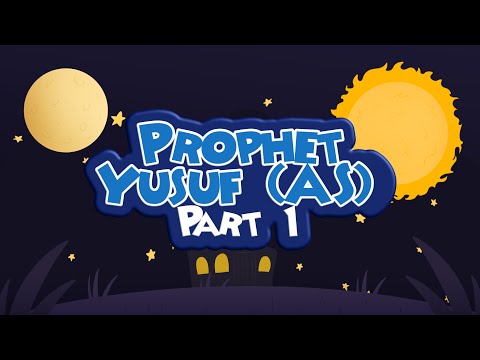 Prophet Yusuf AS Story - Stories of the Prophets for Kids in English - Part 1