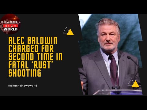 Alec Baldwin charged for second time in fatal &lsquo;Rust&rsquo; shooting