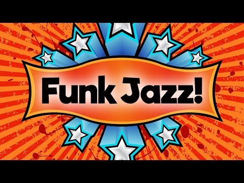 Funk Jazz &bull; Funky Smooth Jazz Saxophone Music &bull; Upbeat Jazz Instrumental Music