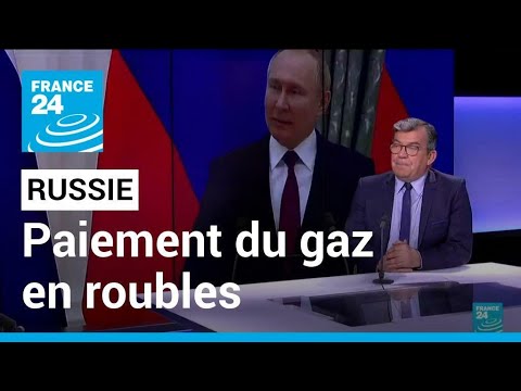 Poutine dit que Moscou exigera d&egrave;s vendredi le paiement du gaz en roubles &bull; FRANCE 24